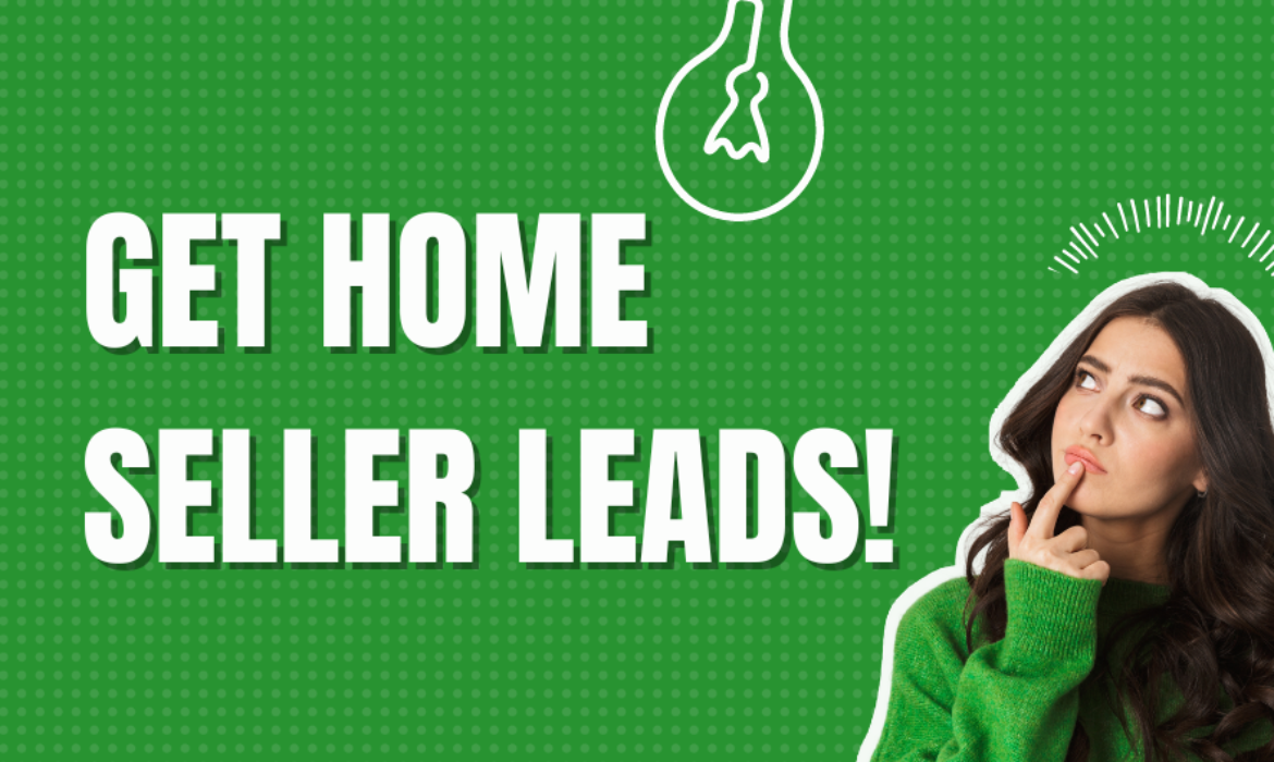 Get Home Seller Leads